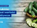Ile kalorii mają warzywa? Poznaj zaskakujące wartości odżywcze