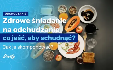 Ile kalorii powinno mieć dietetyczne śniadanie, aby schudnąć skutecznie?